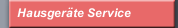 Hausger&auml;te Service