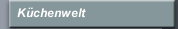 K&uuml;chenwelt