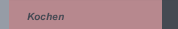 Kochen