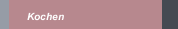 Kochen